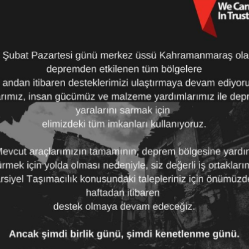 Afet Nedeni İle Taşımacılık Taleplerinize Önümüzdeki Haftadan İtibaren Devam Edeceğiz