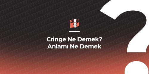 Cringe Nedir