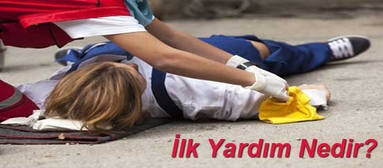 İLK YARDIM NEDİR?